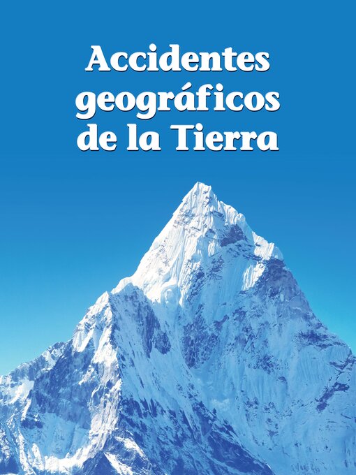 Title details for Accidentes geográficos de la Tierra (Land and Water on Earth) by VHL Staff - Available